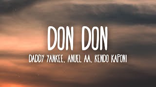 Daddy Yankee, Anuel AA, Kendo Kaponi - Don Don (Letra/Lyrics)