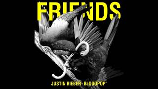 Justin Bieber & BloodPop® - Friends [ Audio]