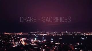 Drake - Sacrifices