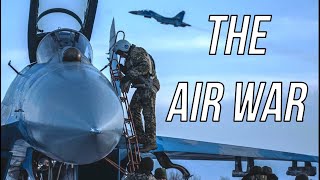 The Air War in Ukraine: Who and What?