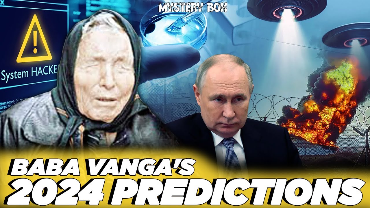 Baba Vanga's 2024: Predictions Unveiled - YouTube