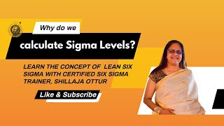 Why do we calculate Sigma Levels?