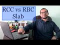 RCC vs RBC Slab