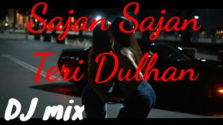 Saajan Teri Dulhan |  Remix |  | Tik Tok Famous Song | Aarzoo | Dj Songs | latest entertainment |