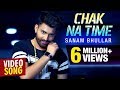 Chak Na Time | Sanam Bhullar | Latest Full Video Song | Musical Crackers