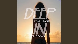 Deep In (feat. Chey3nne)