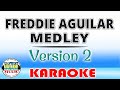 Freddie Aguilar Medley | Karaoke