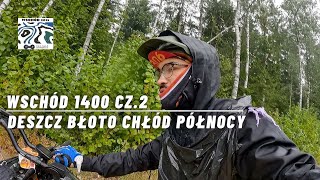 Ultramaraton Wschód 1400 | deszcz, błoto, chłód północy - próba generalna charakteru. Cz.2