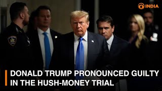 DD India Global | Donald Trump pronounced guilty in the hush-money trial