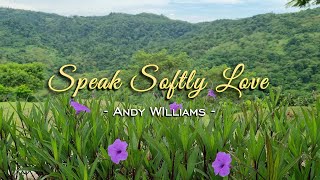 Speak Softly Love - KARAOKE VERSION - as popularized by Andy WIlliams