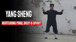 Yang Sheng - Nurturing the Mind Body and Spirit - Qigong Practice