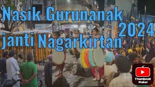 Nasik gurunanak janti Nagarkirtan 2024.#viralvideo #nasik #views