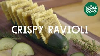 Crispy Ravioli | Wicked Healthy Takeover | Whole Foods Market