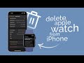 How to Delete Apple Watch from Your iPhone (tutorial)