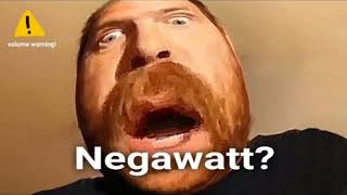 Negawatt Meme Sound Effect | Real 4k Sound