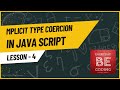 Implicit Type Coercion in JavaScript - #4