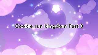 ||playing crk!!||old clip||cookie run kingdom||part 3||​⁠@311a..6||