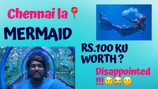 Mermaid Show at chennai 📍🧜‍♀️ கடல் கண்ணி 😍🤩😱 ! Disappointed 🥲😭😭 #chennai  #entertainment #tamilvlog