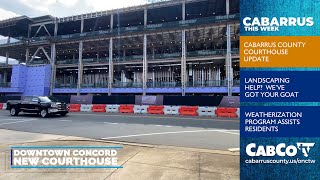 Cabarrus This Week || Courthouse Update