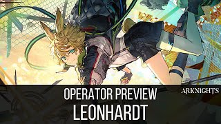 Operator Preview, Leonhardt | Arknights CN