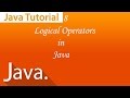Java Tutorial#8: Logical Operators in Java