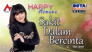 Happy Asmara Sakit Dalam Bercinta Dangdut OFFICIAL
