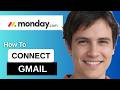 How To Connect Gmail To Monday.com