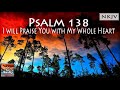 Psalm 138 Song (NKJV) 