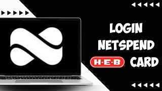 H.E.B Netspend Debit Card Login 2024 | How To Login To Netspend HEB Card Account
