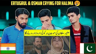 Indian Muslim Reaction On Halima Sultan Death Scene😥| Ertugrul Crying | Dirilis Ertugrul