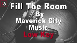 Maverick City Music | Fill The Room Instrumental Music and Lyrics Low Key