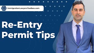 Re-Entry Permit Tips