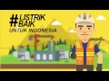 [VIDEOGRAFIS] KEMENTERIAN ESDM - Listrik Baik untuk Indonesia