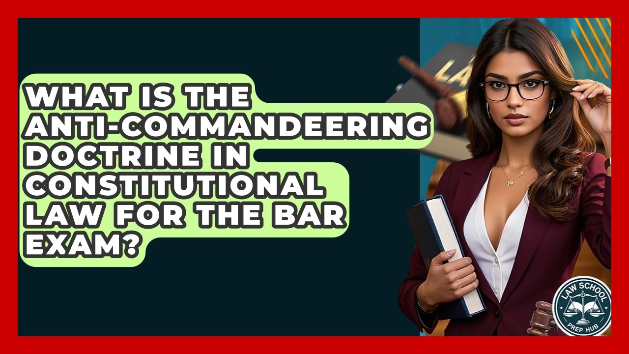 What Is The Anti Commandeering Doctrine In Constitutional Law For The