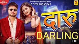 Daru Darling : KD Desi Rock (Official Video) Pargati | New Haryanavi Song Haryanvi 2022 Full Dj Song
