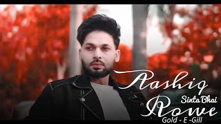 Aadhi Raat Bitgi Sari Duniya Sove Riiii (Official Video) Gold - E Gill Ft. Sinta Bh | Haryanvi Song