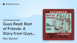 Guys Read: Best of Friends: A Story from Guys… by Mac Barnett · Audiobook preview