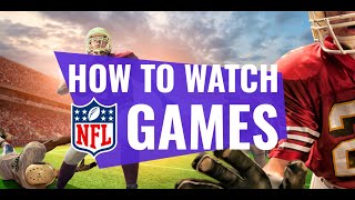 How to watch NFL games