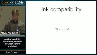 Link compatibility - Arvid Norberg [ CppCon 2016 ]