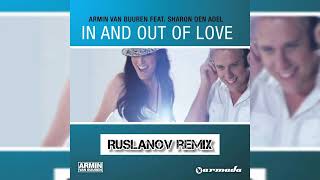 Armin van Buuren feat. Den Adel - In And Of Love (RUSLANOV REMIX)