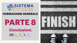 FORMAZIONE GENERALE 8: Conclusioni. 🛑