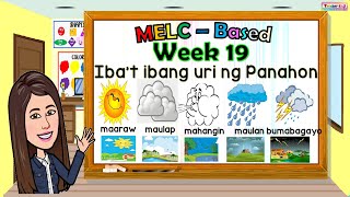 WEEK 19 | IBA'T IBANG URI NG PANAHON| MGA URI NG PANAHON