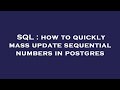 SQL : how to quickly mass update sequential numbers in postgres