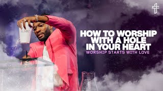 How To Worship With A Hole In Your Heart // Worship On The Word (Part 1) // Michael Todd