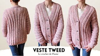 Comment faire une veste au crochet Tweed 🧶 FACILE et RAPIDE - Tuto Toutes tailles Lou Passion