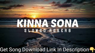 Kinna Sona Slow & Reverb Song(Download Link👇)| Bhaag Johnny Kinna Sona Slow & Reverb| Buzz Tunes ❤