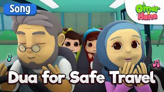 Dua For Safe Travel | Islamic Songs & Series For Kids | Omar & Hana English