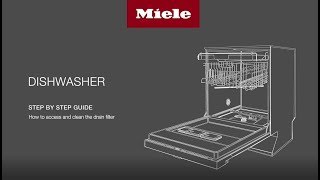 How to access and clean the drain filter and pump of Miele Dishwashers