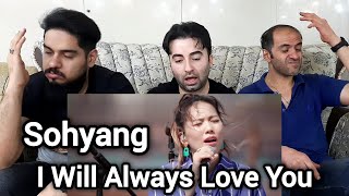 Sohyang 소향 - I Will Always Love | Reaction