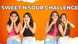Sweet N Sour Challenge | Sharma Sisters | Tanya Sharma | Krittika M Sharma